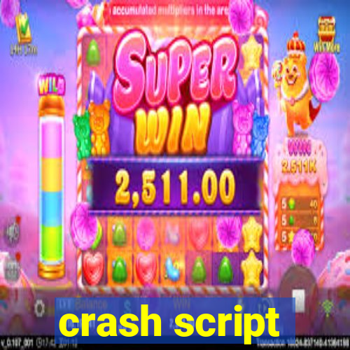 crash script